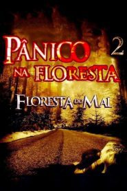 Pânico na Floresta 2: Floresta do Mal