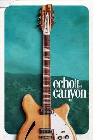 Echo In The Canyon: Uma Celebração à Música