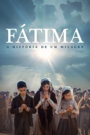 Fátima – A História de um Milagre