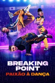 Breaking Point: Paixão à Dança